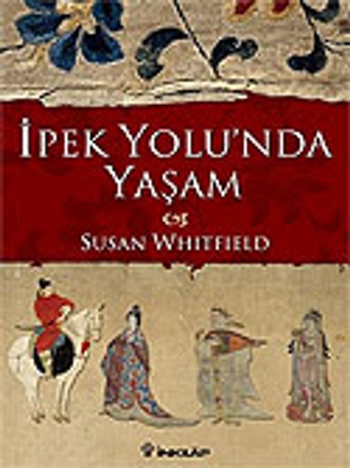İpek Yolunda Yaşam