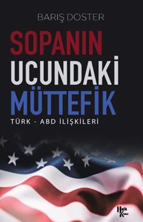 Sopanın Ucundaki Müttefik & Türk-ABD İlişkileri