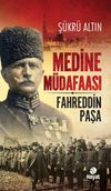 Medine M&uuml;dafaası & Fahreddin Paşa