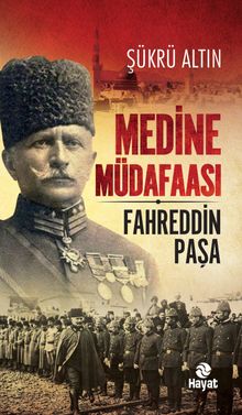 Medine Müdafaası & Fahreddin Paşa