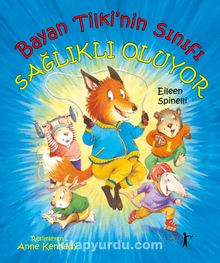 Bayan Tilki'nin Sınıfı Sağlıklı Oluyor - Eileen Spinelli