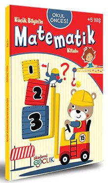 Okul Öncesi Küçük Bilgin’in Matematik Kitabı (5 Yaş)