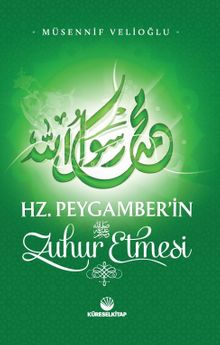 Hz. Peygamber'in Zuhur Etmesi