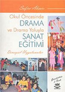 Okul Öncesinde Drama ve Drama Yoluyla Sanat Eğitimi