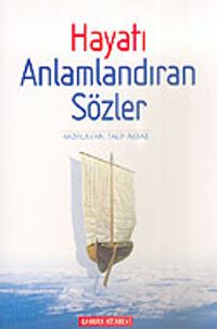 Hayatı Anlamlandıran Sözler