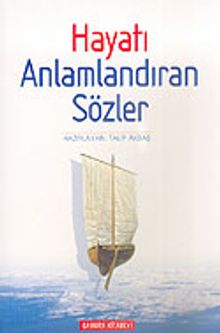 Hayatı Anlamlandıran Sözler