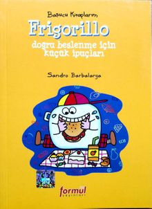 Basucu Kitaplarım / Frigorillo & Doğru Beslenme İçin Küçük İpuçları