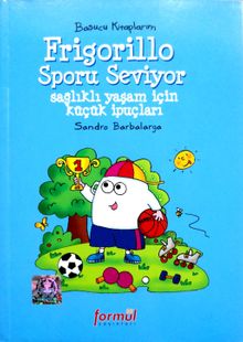Basucu Kitaplarım / Frigorillo Sporu Seviyor & Sağlıklı Yaşam İçin Küçük İpuçları