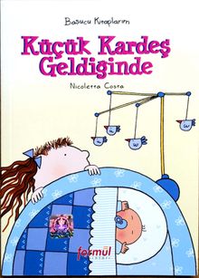 Başucu Kitaplarım / Küçük Kardeş Geldiğinde