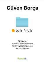 Ballı Fındık & Türkiye'nin İlk Marka Danışmanından Türkiye'yi Kalkındıracak Bir Yazı Dosyası