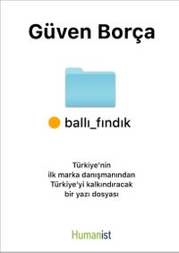 Ballı Fındık & Türkiye'nin İlk Marka Danışmanından Türkiye'yi Kalkındıracak Bir Yazı Dosyası