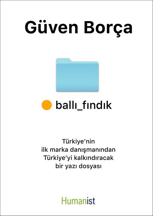 Ballı Fındık & Türkiye'nin İlk Marka Danışmanından Türkiye'yi Kalkındıracak Bir Yazı Dosyası
