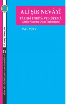 Ali Şir Nevayi Tarih-i Enbiya ve Hükema (Metin-Aktarma-Dizin-Tıpkıbasım)