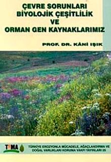 Çevre Sorunları Biyolojik Çeşitlilik Ve Orman Gen Kaynaklarımız