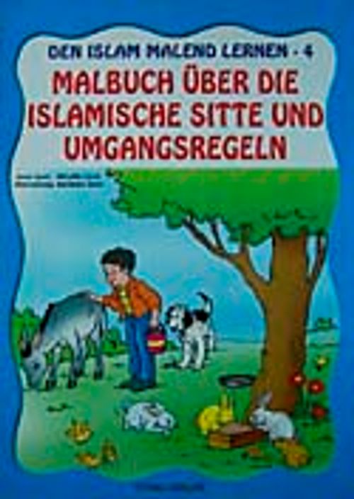Den Islam Malend Lernen 4 Malbuch über die Islamische Sitte und Umgangsrengeln, (Boyamalı Görgü Kuralları