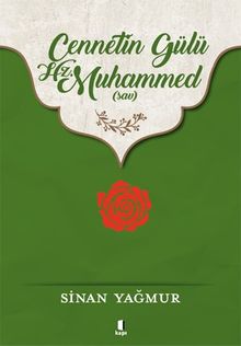 Cennetin Gülü Hz. Muhammed (sav)