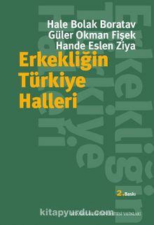 Erkekliğin Türkiye Halleri - Güler Okman Fişek