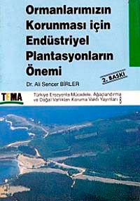 Ormanlarımızın Korunması İçin Endüstriyel Plantasyonların Önemi