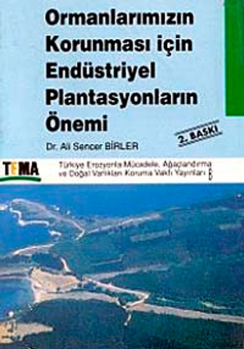 Ormanlarımızın Korunması İçin Endüstriyel Plantasyonların Önemi
