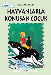 Hayvanlarla Konuşan Çocuk - Gülsüm Cengiz