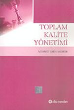 Toplam Kalite Yönetimi / Mehmet Emin Merter