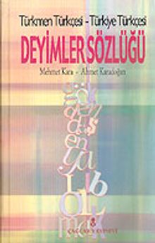 Deyimler Sözlüğü/Türkmen Türkçesi-Türkiye Türkçesi