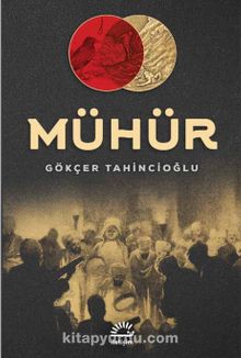Mühür - Gökçer Tahincioğlu