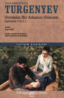 Gereksiz Bir Adamın Güncesi / Öyküler / Cilt 1 - Ivan Sergeyeviç Turgenyev