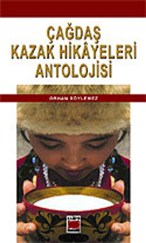 Çağdaş Kazak Hikayeleri Antolojisi