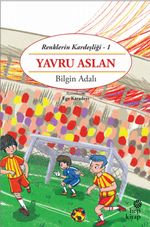 Yavru Aslan / Renklerin Kardeşliği 1