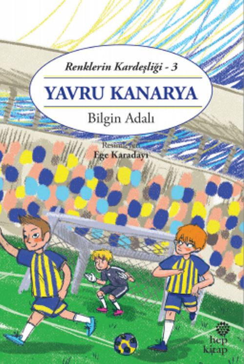 Yavru Kanarya / Renklerin Kardeşliği 3