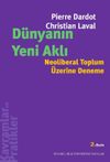 D&uuml;nyanın Yeni Aklı & Neoliberal Toplum &Uuml;zerine Deneme