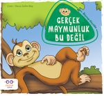 Gerçek Maymunluk Bu Değil