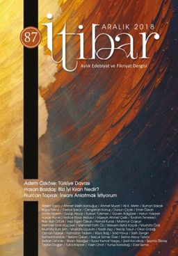 Sayı:87 Aralık 2018 İtibar Edebiyat ve Fikriyat Dergisi