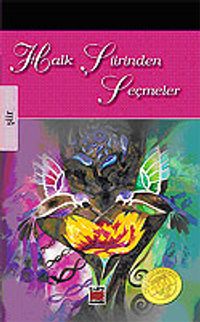 Halk Şiirlerinden Seçmeler