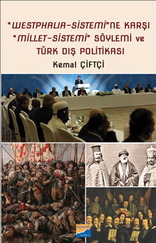 Westphalia‐Sistemi'ne Karşı Millet‐Sistemi Söylemi ve  Türk Dış Politikası