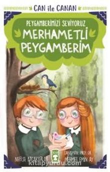Merhametli Peygamberim - Can İle Canan Peygamberimizi Seviyoruz - Nefise Atçakarlar
