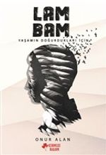 Lambam & Yaşamın Doğurdukları İçin