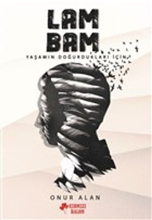 Lambam & Yaşamın Doğurdukları İçin