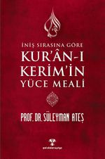 İniş Sırasına Göre Kuran-ı Kerim'in Yüce Meali 