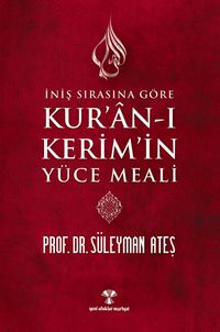 İniş Sırasına Göre Kuran-ı Kerim'in Yüce Meali 