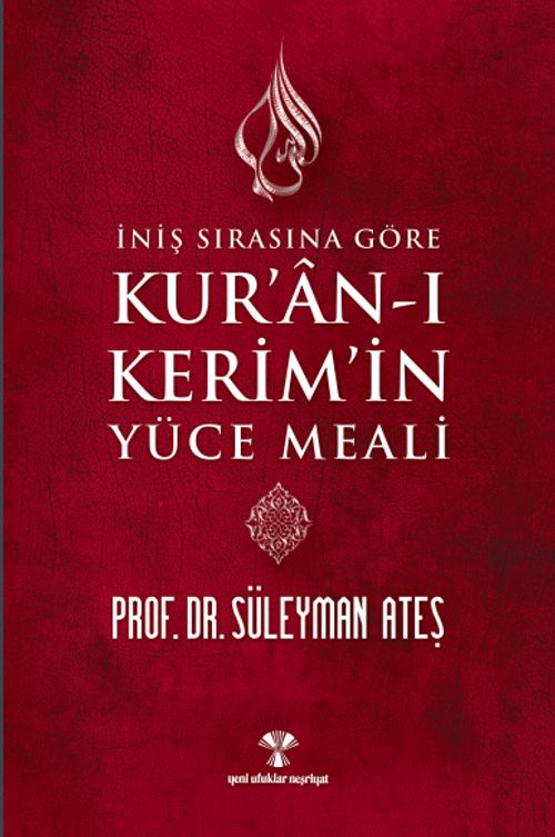 İniş Sırasına Göre Kuran-ı Kerim'in Yüce Meali 