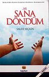 Ve Sana D&ouml;nd&uuml;m