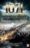 1071 Malazgirt Beklenmedik &Ouml;l&uuml;m