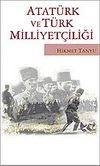 Atat&uuml;rk ve T&uuml;rk Milliyet&ccedil;iliği