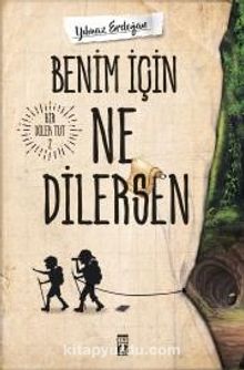 Benim İçin Ne Dilersen - Yılmaz Erdoğan