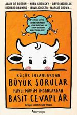 Küçük İnsanlardan Büyük Sorular Hayli Mühim İnsanlardan Basit Cevaplar