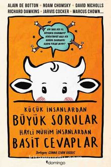 Küçük İnsanlardan Büyük Sorular Hayli Mühim İnsanlardan Basit Cevaplar - Kolektif