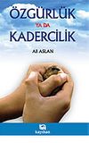 &Ouml;zg&uuml;rl&uuml;k Ya da Kadercilik