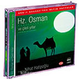 Hz. Osman ve Çileli Yıllar (Compact Disk)